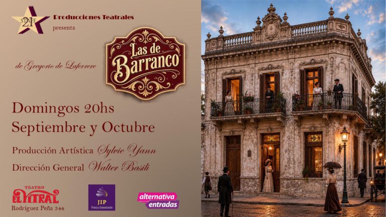 Llega un clásico del teatro argentino: se estrena “Las de Barranco” en el Teatro El Vitral